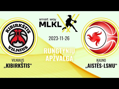 „Smart Way“ MLKL apžvalga: Vilniaus „Kibirkštis“ – Kauno „Aistės-LSMU“