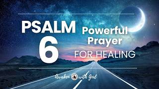 ? [PSALM 6] Today’s Prayer | Powerful Prayer Chain ?