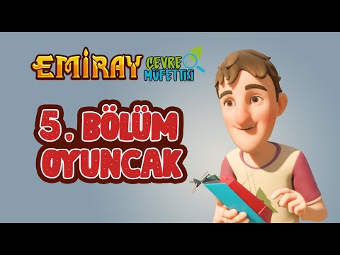 Emiray Çevre Müfettişi - 5. Bölüm - Kırık Oyuncak