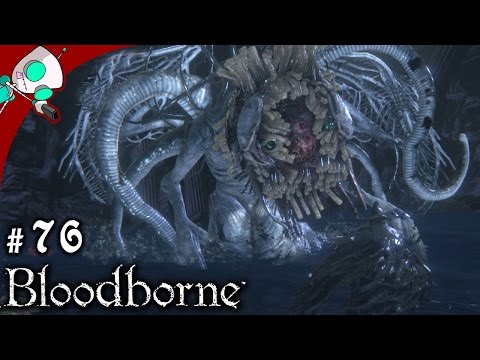 Let's Play Bloodborne (PS4) #76 Ebrietas, Daughter of the Cosmos