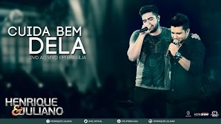 "Henrique & Juliano" - Cuida Bem Dela (Live)