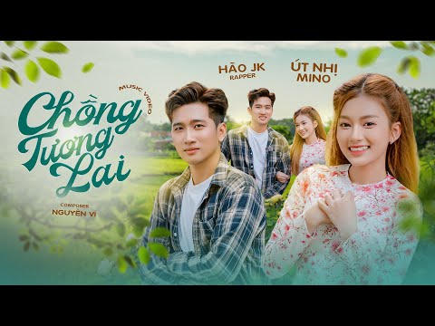 Chồng tương lai - Út Nhị Mino