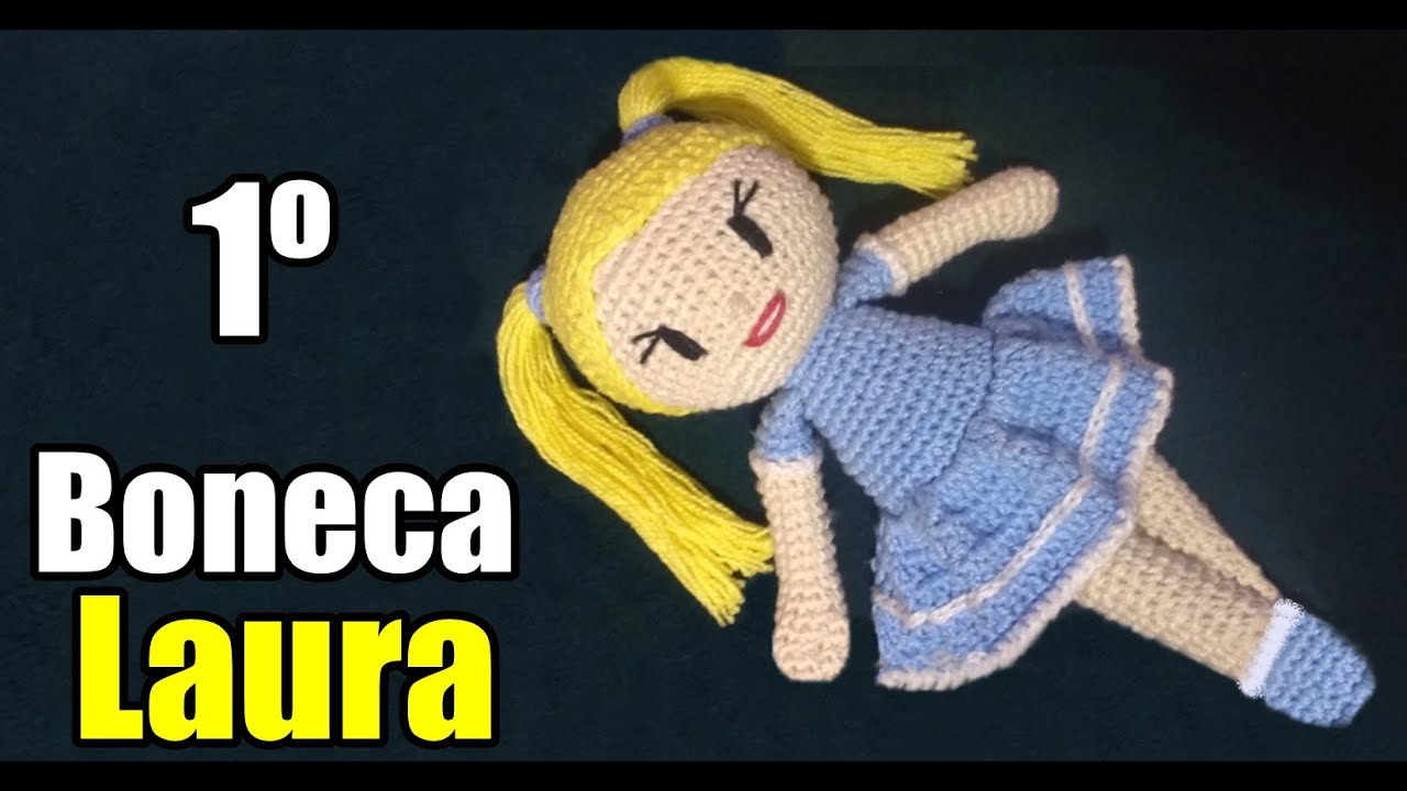 Boneca de Crochê - Boneca Amigurumi - 30cm - 1° PARTE
