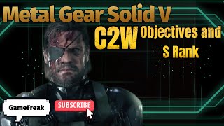 Metal Gear Solid V: C2W S Rank and Objectives. #videogames #playstation #xbox #tutorial