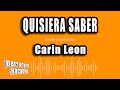 Carin Leon - Quisiera Saber (Versión Karaoke)