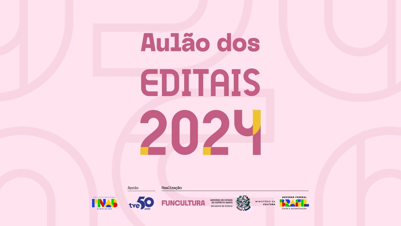 Aulão Editais da Cultura 2024 | 08/01 ás 15hrs