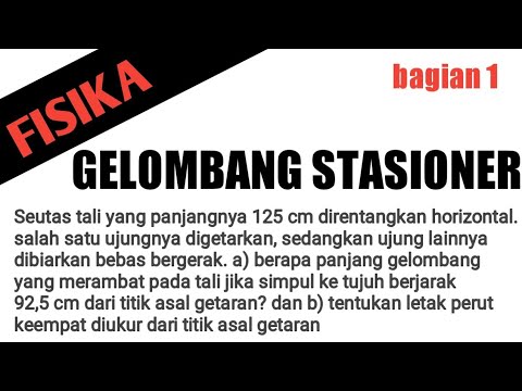 🔴[GELOMBANG]🔴||Seutas tali yang panjangnya 125 cm direntangkan horizontal. salah satu uj