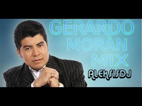 GERARDO MORAN MIX @Aleksisdj Ecuador 