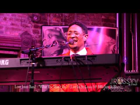 James Ross @ Love Jones Band - "What You Won't Do For Love" - www.Jross-tv.com (St. Louis)