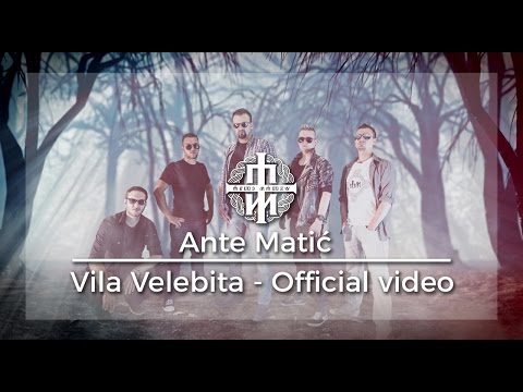 Ante Matić - Vila Velebita (Official Video)