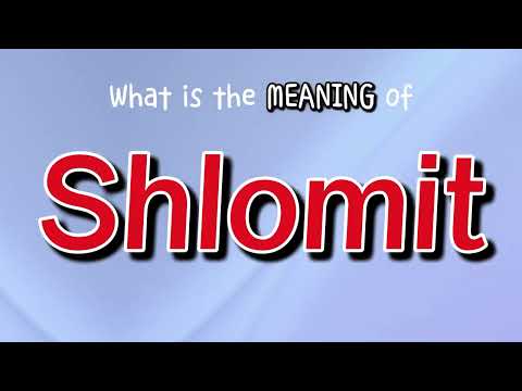 What is the Meaning of Shlomit