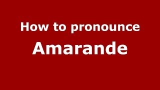How to pronounce Amarande