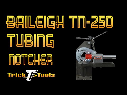 Baileigh TN-250 Tubing Notcher - Trick-Tools.com
