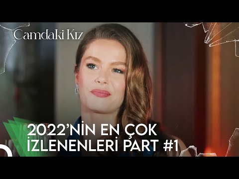 2022’nin En Çok İzlenenleri Part #1 | Camdaki Kız