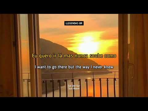 Sol Del Sur - Sun Room (Legendado/Tradução)