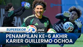 DRAMA TERAKHIR Guillermo Ochoa Kejar Rekor Lionel Messi & Cristiano Ronaldo di 2026