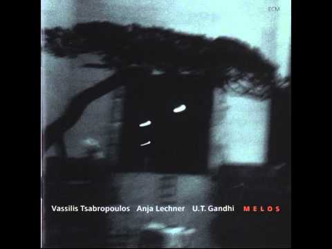 Vassilis Tsabropoulos, Anja Lechner & U.T. Gandhi - Melos