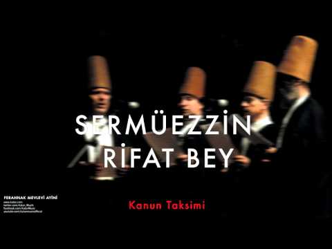 Sermüezzin Rifat Bey - Kanun Taksimi [ Ferahnak Mevlevi Ayini © 2003 Kalan Müzik ]