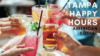 Tampa Happy Hours: American Social