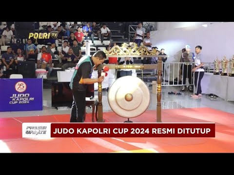 PRESISI UPDATE : WAKAPOLRI TUTUP KEJUARAAN JUDO KAPOLRI CUP 2024 18/07/2024 (21.00)