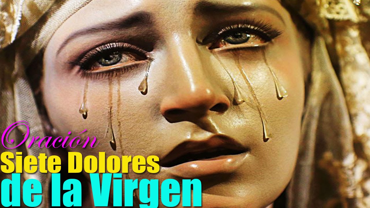 7 DOLORES DE LA VIRGEN DESCUBRE LAS ASOMBROSAS BENDICIONES DE ESTA ORACIÓN