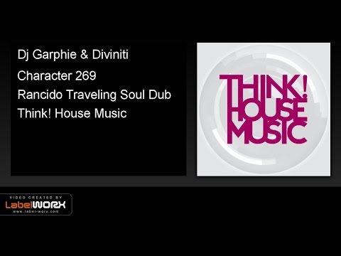 Dj Garphie & Diviniti - Character 269 (Rancido Traveling Soul Dub)