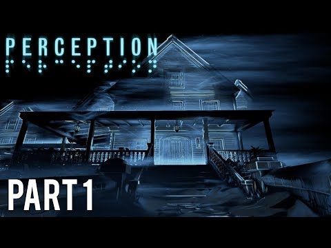 Perception | Walkthrough Gameplay | Part 1 | Blind Protagonist | Xbox One