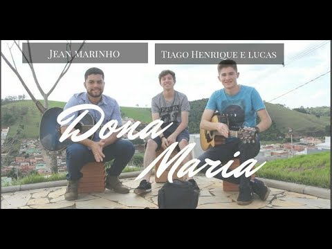 DONA MARIA - Thiago Brava Ft. Jorge - Tiago Henrique e Lucas Ft. Jean Marinho - cover