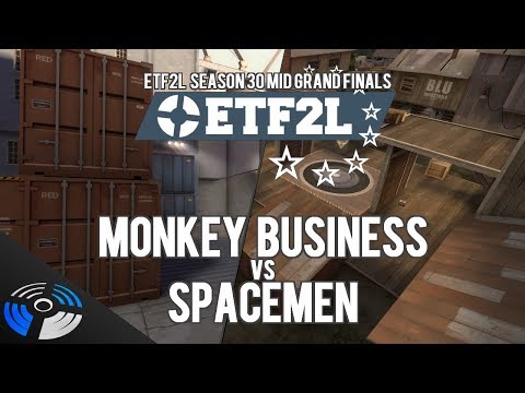 ETF2L Season 30 Mid Grand Finals: monkey business vs Spacemen