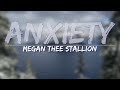 Megan Thee Stallion - Anxiety (Clean) (Lyrics) - Full Audio, 4k Video