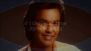 If I Only Had Time  JOHN ROWLES  (with lyrics)