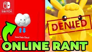NINTENDO SWITCH ONLINE IS BAD? & Cloud Save Gone After Subscription + No Pokemon Let's GO Saves Rant