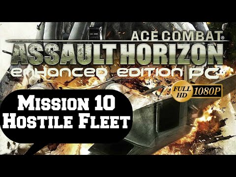 Ace Combat  Assault Horizon-Enhanced Edition - Mission 10 - Hostile Fleet PC/HD [1080p]