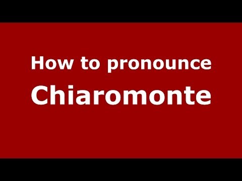 How to pronounce Chiaromonte