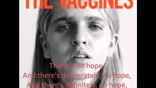 No Hope - The Vaccines (w/lyrics)