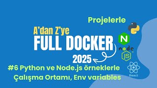 06 Container çalışma ortamı, env. variables, (Python ve Node.js örnekl