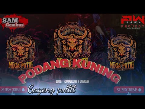 DJ BANTENG MEGA PUTRI 🔥PODANG KUNING🔥BY @ARWAPROJECT