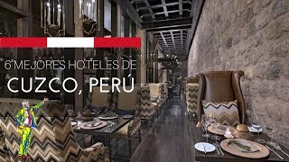 Los 6 mejores hoteles de Cuzco, Perú en 2017 según TripAdvisor