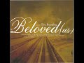 Before You There Was Everything - The Beloved