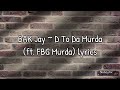 BAK Jay D To Da Murda Ft FBG Murda Lyrics