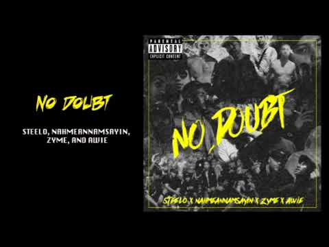 NahmeanNamsayin, Zyme, Awie, and Dj Ste3lo "NO DOUBT"