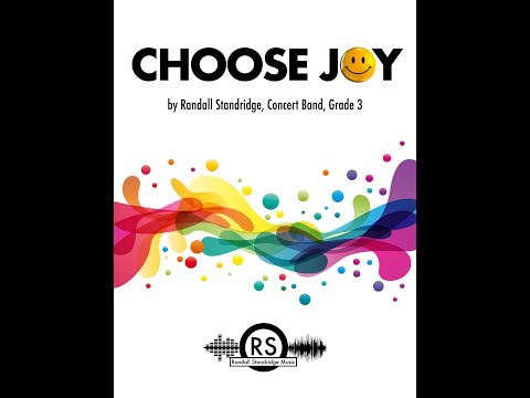 Choose Joy (Randall Standridge, Grade 3, Concert Band) - part of the unBroken Project