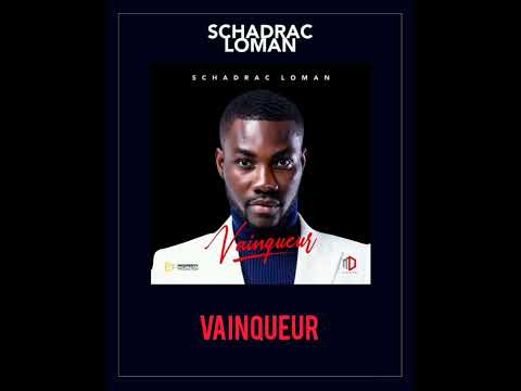 Vainqueur - SCHADRAC LOMAN (Audio officiel)
