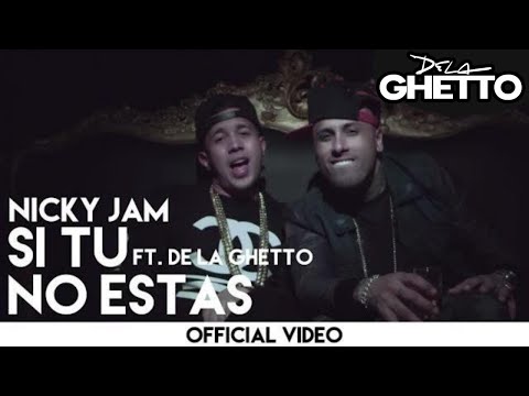 Nicky Jam - Si Tú No Estás ft. De la Ghetto [Official Video]