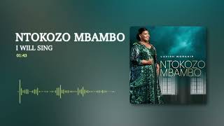 I Will Sing by Ntokozo Mbambo