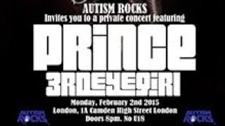 PRINCE &amp; 3RD EYEGIRL AUTISM ROCKS KOKO NIGHTCLUB LONDON