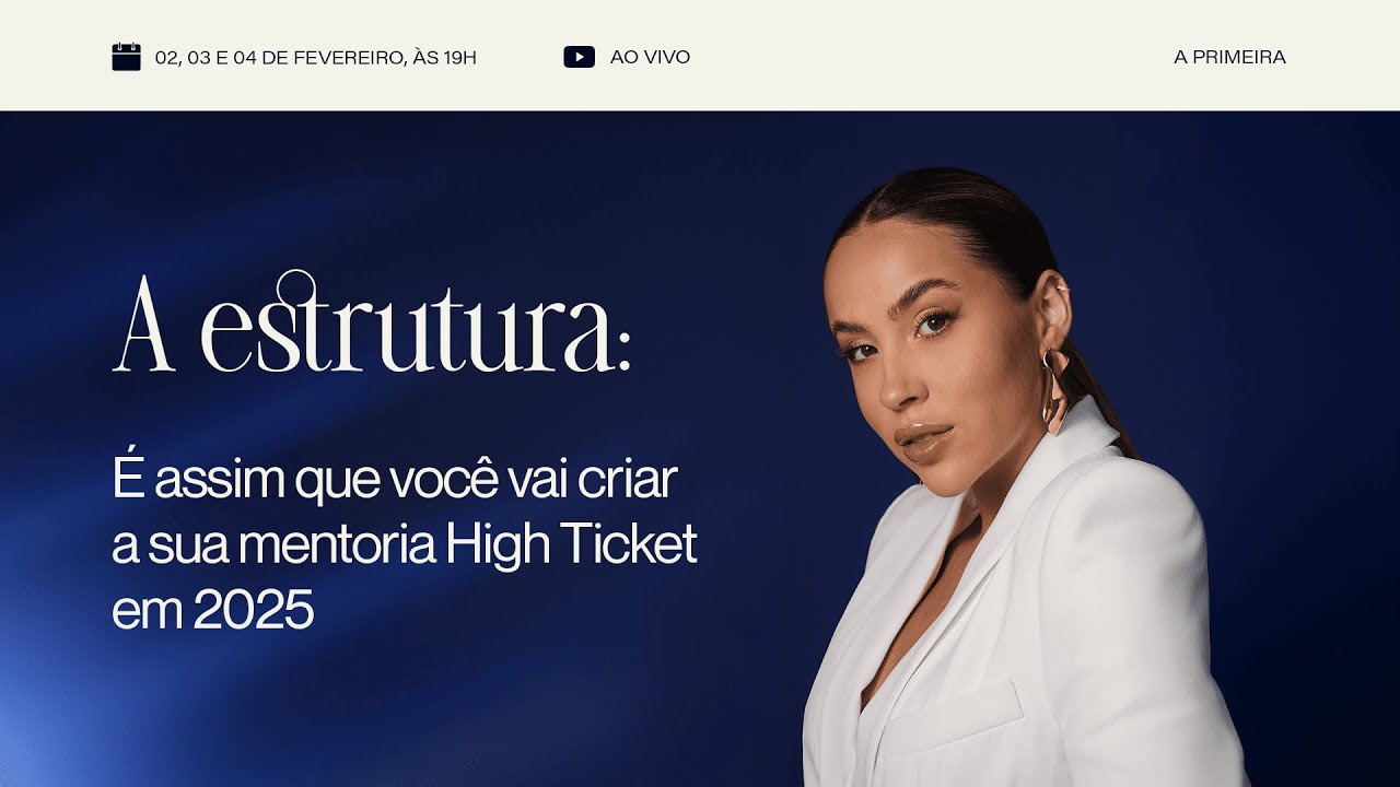A ESTRUTURA: É assim que você vai criar a sua mentoria High Ticket em 2025