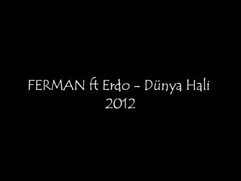 FERMAN ft Erdo - Dünya Hali 2012