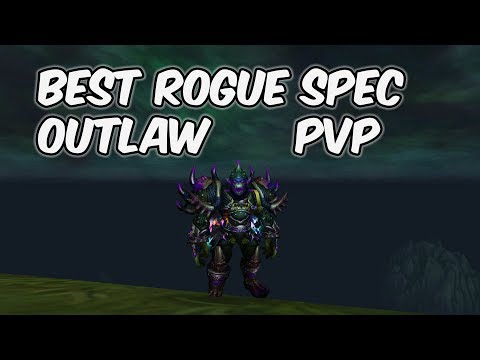 Best Rogue Spec - 8.1 Outlaw Rogue PvP - WoW BFA