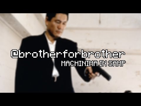 Machinima: Brother for Brother [SAMP-RP.RU]
